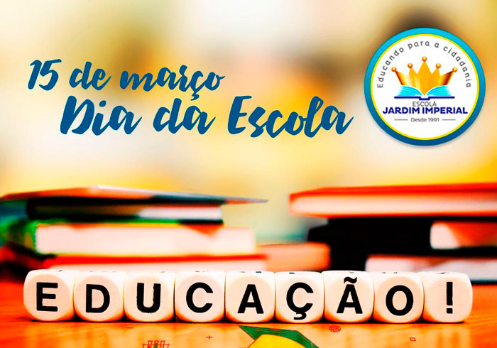 Você está visualizando atualmente 15 de Março – Dia da Escola